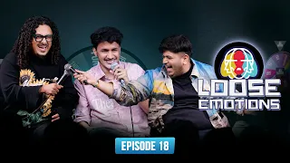 Loose Emotions EP 18 | Stand Up Comedy | ft. @Rawhitsingh @ComicKaustubhAgarwal & Vidit Sharma