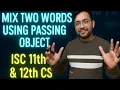 String program Mixing 2 words for ISC 11th and 12th by YP Computer Classes