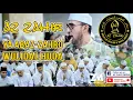 Download Lagu Majelis Az Zahir - Ya Abaz zahro, Wulidal Huda (Banjari)
