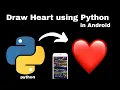 How to create Heart Using Python In Android Smartphone Python Programming