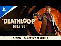 Video di Deathloop - Gameplay Trailer #3 - déjà vu | PS5