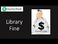 Hackerrank Library Fine