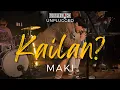 Download Lagu Kailan? - Maki LIVE at Toggleswitch Unplugged