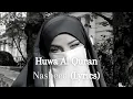 Download Lagu Huwa Al Quran(Lyrics) /Самый красивый нашид❤️‍🩹