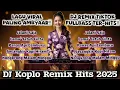 Download Lagu DJ Koplo Viral TikTok 2025 🎶 Full Bass Asyik! | Lagu Jawa Terbaru \u0026 Viral Paling Hits‼️🔥