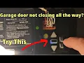 Fixing LiftMaster Garage door opener closes but leaves a two inch gap