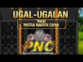 Download Lagu UGAL-UGALAN - KAROKE || versi PUTRA NAFITA CAYA (PNC)
