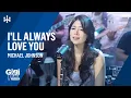 Lagu I'll Always Love You • Michael Johnson | Gigi De Lana • Jon • LA • Jake • Romeo