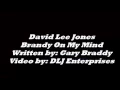 Download Lagu David Lee Jones - Brandy On My  Mind  (Unofficial music video)