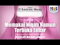 Lagu 70 Kekeliruan Wanita - #17 Memakai Niqab Namun Terbuka Lebar