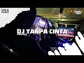 Download Lagu DJ TANPA CINTA - TIARA ANDINI VERSION || SOUND VELOCITY CUYYY!!!