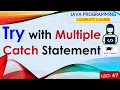 L47 Try with Multiple Catch Statement Java Exception Handling Java Programming Tutorial Hindi