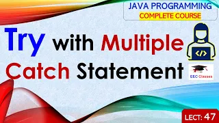 L47 Try with Multiple Catch Statement Java Exception Handling Java Programming Tutorial Hindi