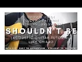 Lagu DETAILED Guitar Tutorial on How to Play SHOULDN'T BE by LUKE CHIANG | Strumming Version!