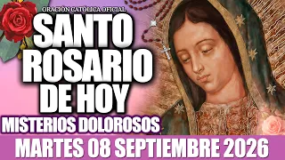 EL SANTO ROSARIO DE HOY MARTES 08 DE SEPTIEMBRE DE 2026-MISTERIOS DOLOROSOS✝️EL SANTO ROSARIO DE HOY