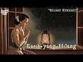 Download Lagu Senandung yang Membawa Rindu Pulang | Kasih yang Hilang