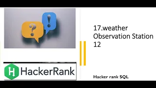 17 Weather Observation Station 12 SQL HackerRank hackerrank solution Rajanikanth Gaja