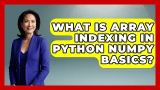 What Is Array Indexing In Python NumPy Basics - Python Code School