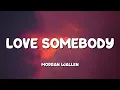 Morgan Wallen - Love Somebody (Lyric Video)