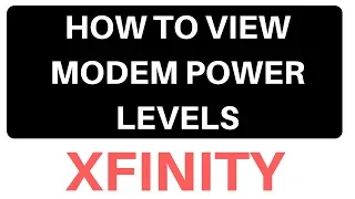 How to Modem Power Levels Comcast Xfinity