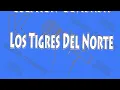 KARAOKE - Los Tigres Del Norte - Cuestión Olvidada.