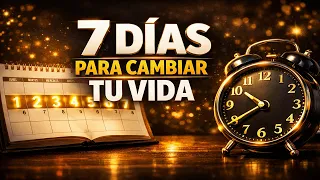 Cómo transformar tu vida en 7 días con prácticas sencillas y efectivas
