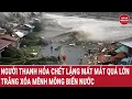 Download Lagu Bão Bualoi: Người Thanh Hóa 'chết lặng' mất mát quá lớn, trắng xóa mênh mông biển nước