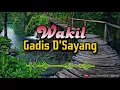 Download Lagu Wakil - Gadis D'Sayang | Lagu Bajau | Leleng