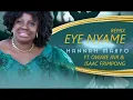 Download Lagu Hannah Marfo -EYE NYAME REMIX FT. OWARE JNR \u0026 ISAAC FRIMPONG