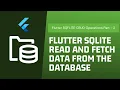 Flutter SQLite Read and Display the data from Database Flutter SQFLITE CRUD Part - 2