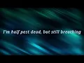 TDark Divine - Half Past Dead (Unbury Me) [Lyrics]