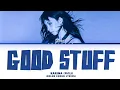 [Almost Corrected] KARINA 'GOOD STUFF' Lyrics | (Color coded lyrics Eng/Rom/Han)