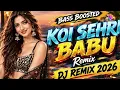Koi Sehri Babu (Bass Boosted) High Bass DJ Remix