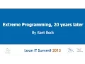 Extreme Programming 20 years later by Kent Beck