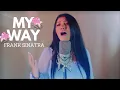 Download Lagu My Way - Frank Sinatra | SOFIA JULIET COVER