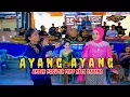 Download Lagu AYANG-AYANG II VOC.ANDRE NGGUTIL FEAT NITA SAVANA II DEXA MUSIC II CAE BENDO SFC II PM AUDIO