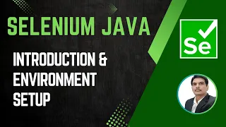 Session 21 - Selenium with Java Introduction Environment Setup