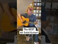 The BEST All Solid Guitar!