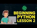 Beginning Python Lesson 2