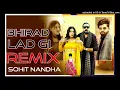Lagu Bhirad Ladgi Remix 2025 Dj Sohit Nandha (2025) Masoom Sharma, Ashu Twinkle
