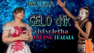 Download ARSEKA VIVI VOLETHA (GELO) GARENG TRALALA MP3