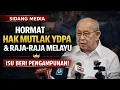 Sidang Media Tengku Razaleigh Hamzah: Hormati Hak Mutlak YDPA \u0026 Raja Raja Melayu!