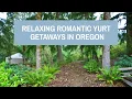 Relaxing Romantic Yurt Getaways in Oregon