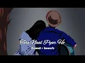 Download Lagu Tere naal pyar ho gaya  [Slowed+Reverb]Hindi hit song 2023 remixart01Music Channel #lofi #lofimusic