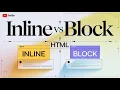 Inline vs Block Elements in HTML Explained Ultimate Web Dev Series