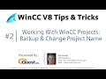 WinCC V8 Tips 2 Archive Rename WinCC Project the RIGHT way Avoid these common mistakes