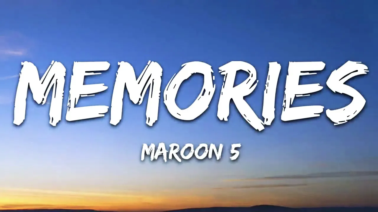 Maroon 5 - memories (lyrics)