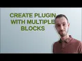 Create plugin with multiple blocks