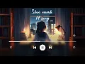New song Ve mundeya (slow revab ft song)Minhaj chy|