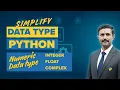 Python Numeric Data Types Explained int float complex in Python Python for Beginners Tutorial